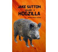 Jake Sutton: Volume - 8 HOGZILLA