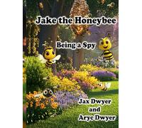 JAKE THE HONEYBEE: Being a Spy