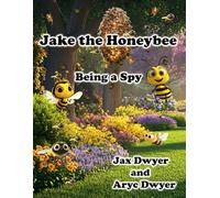 JAKE THE HONEYBEE: Being a Spy