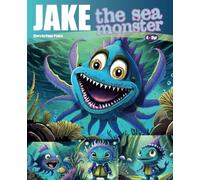 Jake the sea monster: Book 1