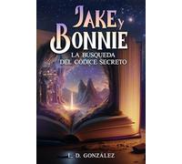 Jake y Bonnie: La búsqueda del códice secreto: 1
