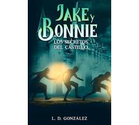 Jake y Bonnie: Los Secretos del Castillo