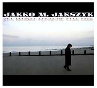 Jakko M. Jakszyk - Bruised Romantic Glee Club-Dig