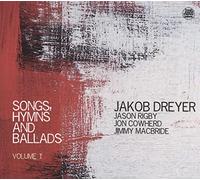 Jakob Dreyer - Songs, Hymns and Ballads, Volume 1 (Digipack)