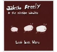 Jakob Freely & the Mixtape Bandits - Look Both Ways