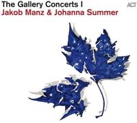 Jakob Manz & Johanna Summer The Gallery Concerts I (CD) Album (Importación USA)