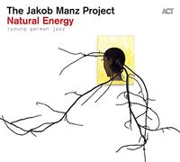 Jakob Manz Project,the - Young German Jazz-Natural Energy