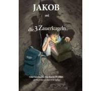 Jakob Und Die 3 Zauberkugeln (ebook)
