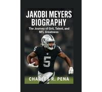 JAKOBI MEYERS BIOGRAPHY: The Journey of Grit, Talent, and NFL Greatness