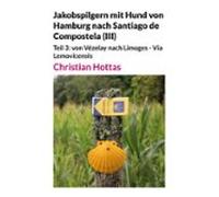 Jakobspilgern Mit Hund Von Hamburg Nach Santiago De Compostela (iii) (