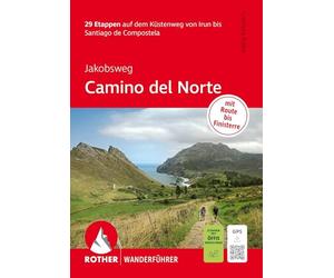 Jakobsweg - Camino del Norte, Rother Wanderführer: 29 Etappen auf dem Küstenweg von Irun bis Santiago de Compostela. Mit Route bis Finisterre. Mit GPS-Tracks
