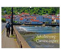 Jakobsweg - Camino Ingles (Wandkalender 2026 DIN A2 quer), CALVENDO Monatskalender: Pilgerweg von Ferrol nach Santiago de Compostela