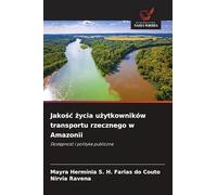 Jakośc życia użytkowników transportu rzecznego w Amazonii: Dost¿pno¿¿ i polityka publiczna