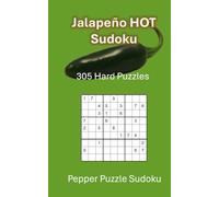 Jalapeño HOT Sudoku: 305 Hard Puzzles (Pepper Sudoku Puzzle Series)