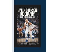 JALEN BRUNSON BIOGRAPHY: Built for Big Moments.
