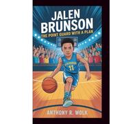 JALEN BRUNSON: The Point Guard with a Plan
