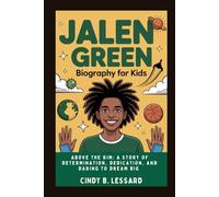 jalen green biography for kids: Above the Rim: A Story of Determination, Dedication, and Daring to Dream Big
