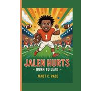 JALEN HURTS: Born to Lead