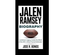 JALEN RAMSEY BIOGRAPHY: Lockdown Legacy Inside the Mind of the NFL’s Most Feared Defender