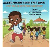Jalen's Amazing Super Fast Brain: A Story About ADHD and the Power of Being Different
