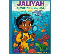 Jaliyah The Marine Biologist: Coloring Book