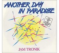 Jam Tronik - Another Day In Paradise