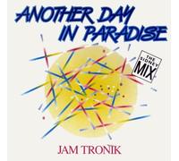 Jam Tronik - Another day in paradise / Vinyl single [Vinyl-Single 7'']