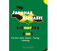 Jamaica Alphabet Tracing & Colouring Book: Tracing Letters, Colouring Pages, and Fun Learning Activities Inspired by Jamaica