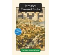 Jamaica Crossword Puzzles: Crossword Puzzles with Easy to Read Print about Jamaica, Culture, History and More | 6x9 inches, 120 pages | 50+ Puzzles ... (World Countries Crossword Puzzles)