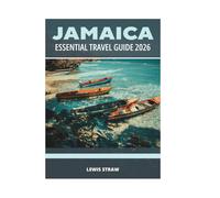 JAMAICA ESSENTIAL TRAVEL GUIDE 2026
