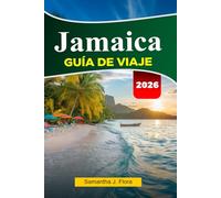 JAMAICA Guía de viaje 2026: Principales atracciones, cascadas, y excursiones a islas