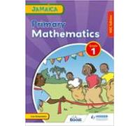 Jamaica Primary Mathematics Book 1 Nsc Edition (ebook)