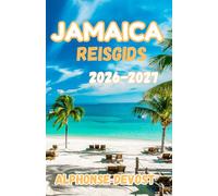 Jamaica Reisgids 2026: De ultieme reisplanner voor het Caribisch gebied met reisschema, stranden, resorts en lokale geheimen 2026-2027