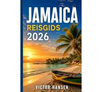 JAMAICA REISGIDS 2026: Praktische routes, lokale cultuur, stranden, natuur, budgetplanning