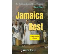Jamaica Rest: The Assiduous Quest of Tobias Hopkins Part One LARGE PRINT edition (The Assiduous Quest LARGE PRINT series)