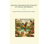Jamaica: Revealing the Essence of Culture and Nature (Classic Books)