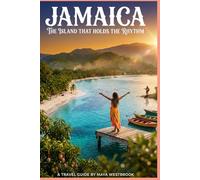 Jamaica: The Island That Holds The Rhythm