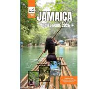 JAMAICA TRAVEL GUIDE 2026: Beaches, Blue Mountains, and the Real Island Experience (Your Complete Insider’s Guide to Experiencing the Island the Right Way)