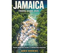 Jamaica Travel Guide 2026: Beaches, Mountains, Culture, And Unforgettable Adventures