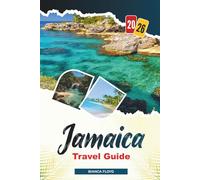 JAMAICA TRAVEL GUIDE 2026: Discover Hidden Gems, Historic Landmarks, Travel Tips, and Unforgettable Vacation Experiences