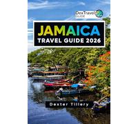 Jamaica Travel Guide 2026: Explore the Beaches, Culture, and Hidden Gems for Your Adventure