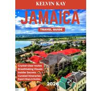 Jamaica TRAVEL GUIDE 2026 (Full-color travel guide): Rich Culture, Stunning Beaches, Hidden Gems, and Thrilling Adventures in the Heart of the Caribbean