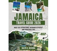 JAMAICA TRAVEL GUIDE 2026: Must-See Attractions, Outdoor activities and Practical Tips