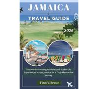 JAMAICA TRAVEL GUIDE: Discover 88 Amazing Activities and Bucket-List Experiences Across Jamaica for a Truly Memorable Journey (Ritcher the explorer (ENG))
