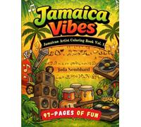Jamaica Vibes: Jamaican Artist Coloring Book - Volume 1