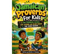 Jamaican Proverbs for Kids: Fun Caribbean Sayings, Life Lessons, and Island Wisdom for Young Readers