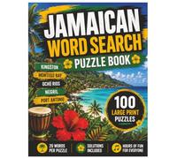 Jamaican Word Search Puzzle Book: 100 Large Print Puzzles Featuring Jamaica, Reggae, Food, Culture, History, Beaches, Nature, Sports and More - For Adults - Solutions Included