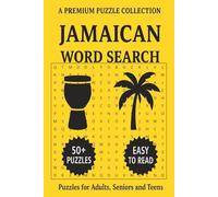 Jamaican Word Search Puzzle Book: Word Search Puzzle Book with 50+ Jamaican-Themed Puzzles | Easy-to-Read | For Adults, Seniors, and Teens (Culture, History & Knowledge Word Search)