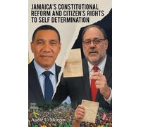 Jamaica's Constitutional Reform and Citizen's Rights to Self Determination