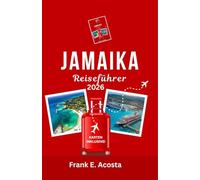 JAMAIKA REISEFÜHRER 2026: Erleben Sie Insel-Feeling, reiches Erbe und karibische SeeleDie